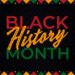 Banner with the words "Black History Month" in red, yellow, and green, respectively